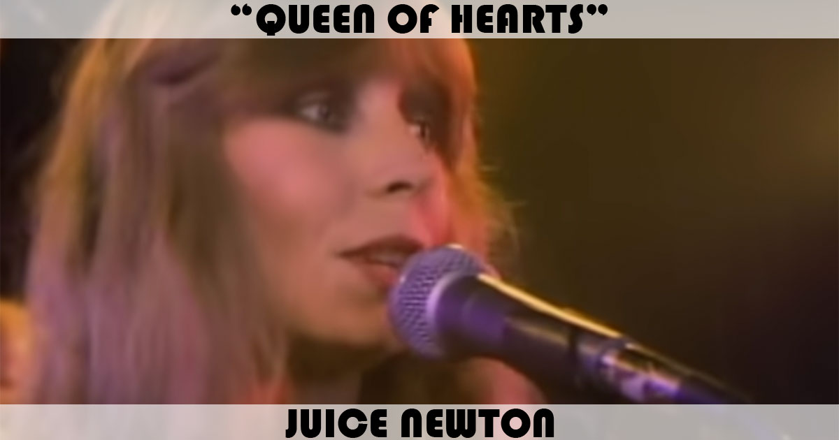 "Queen Of Hearts" by Juice Newton