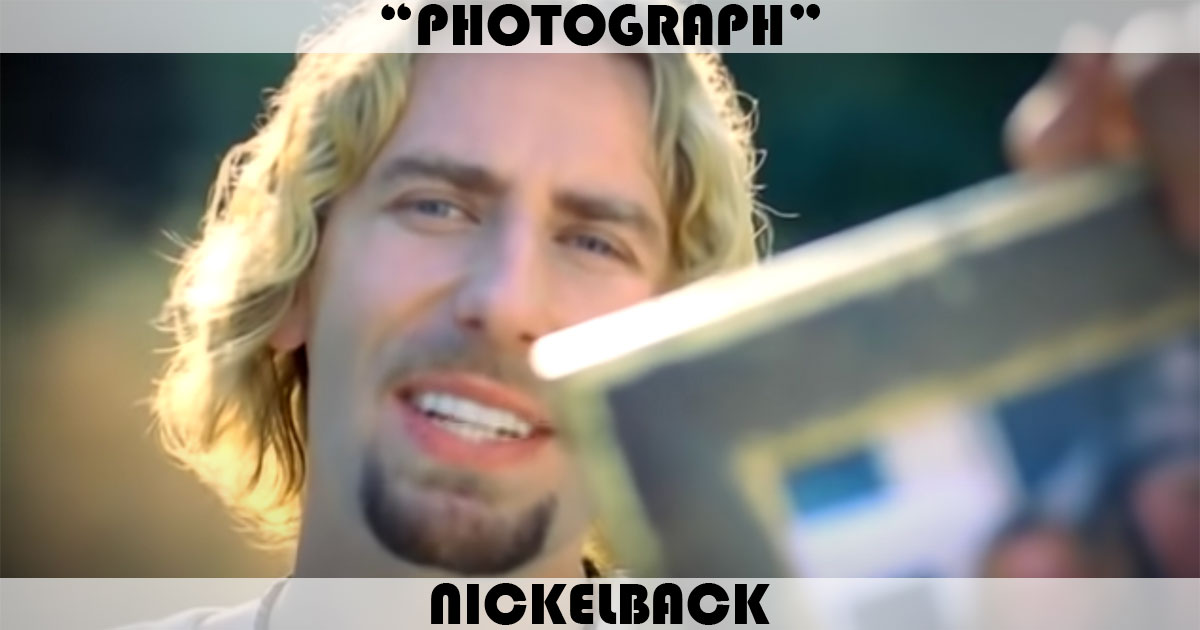 "Photograph" by Nickelback