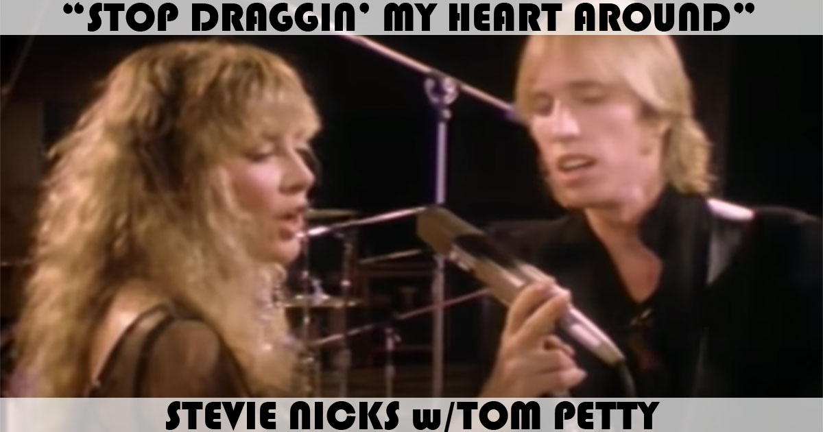 "Stop Draggin' My Heart Around" by Stevie Nicks