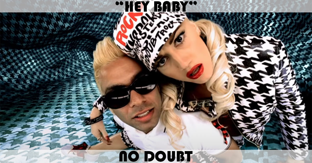 "Hey Baby" by No Doubt