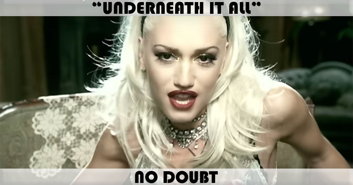 "Underneath It All" by No Doubt