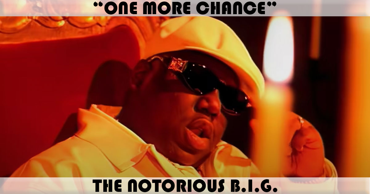 "One More Chance/Stay With Me" by The Notorious B.I.G.