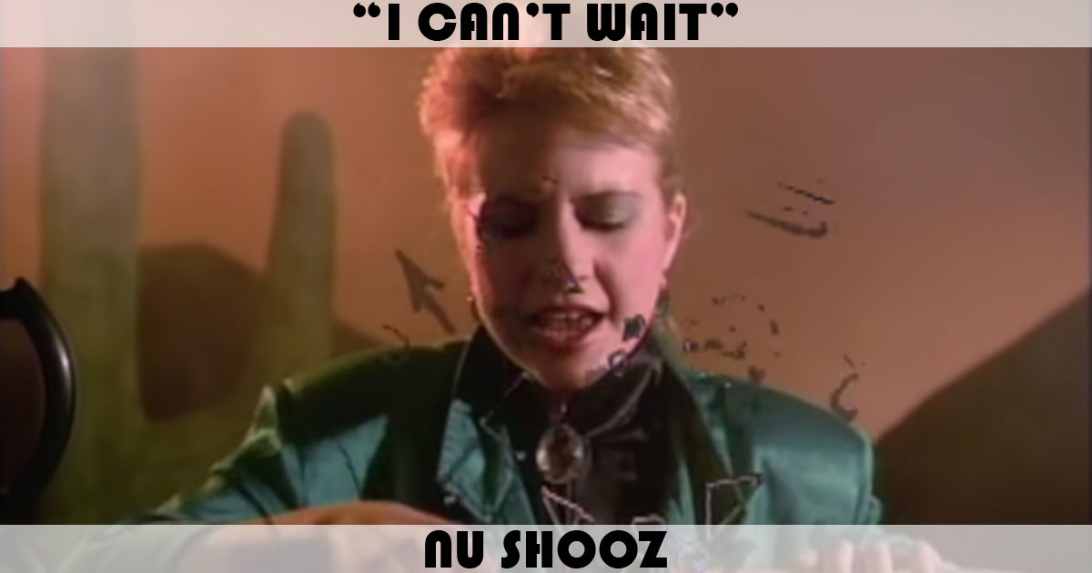 "I Can't Wait" by Nu Shooz