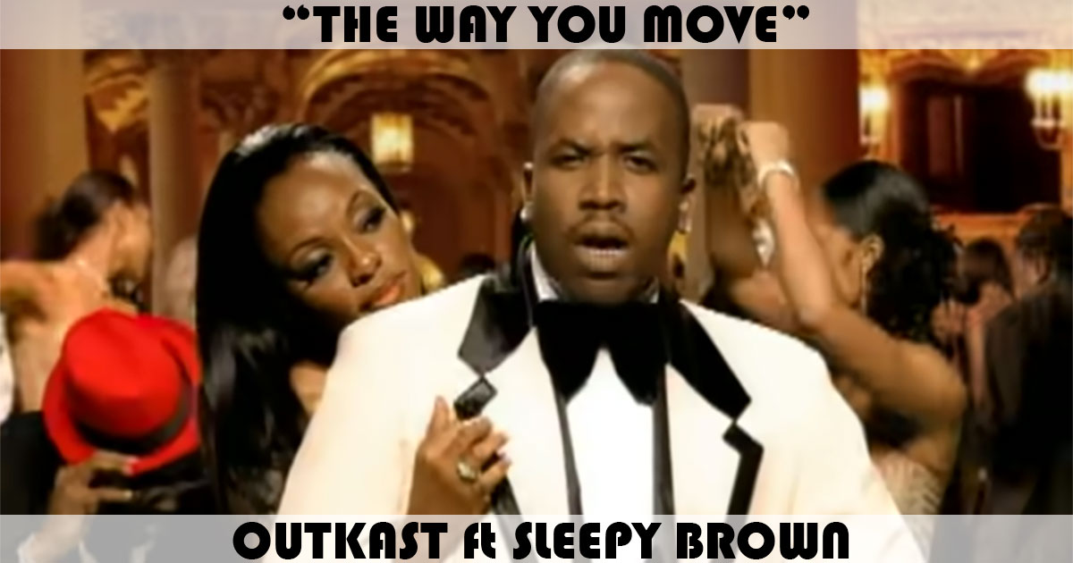 "The Way You Move" by Outkast