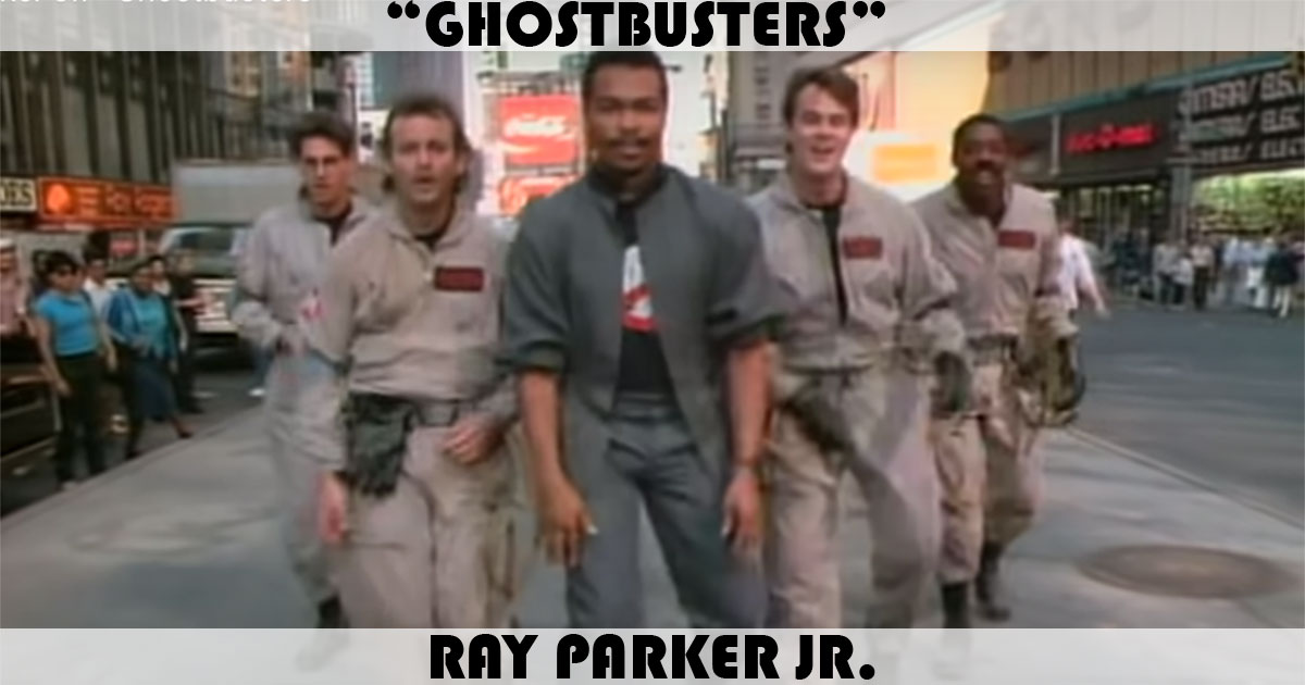 "Ghostbusters" by Ray Parker Jr
