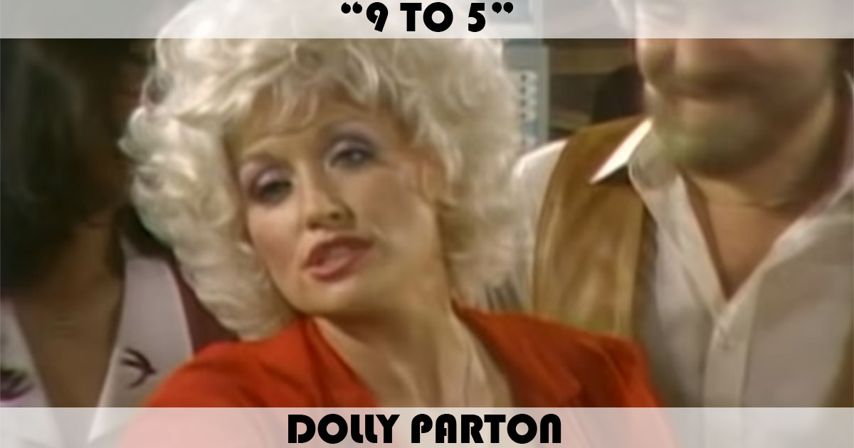 "9 To 5" by Dolly Parton