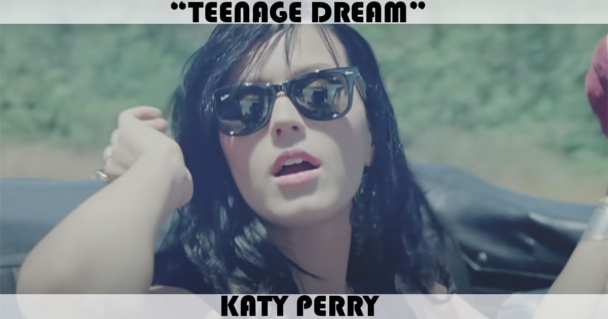 "Teenage Dream" by Katy Perry