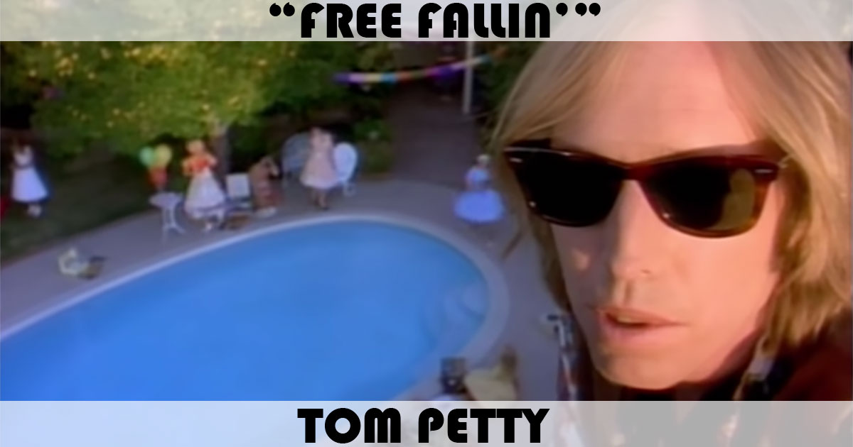"Free Fallin'" by Tom Petty