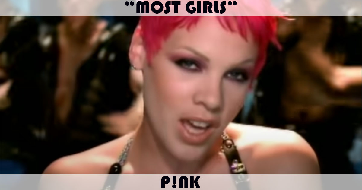 "Most Girls" by Pink