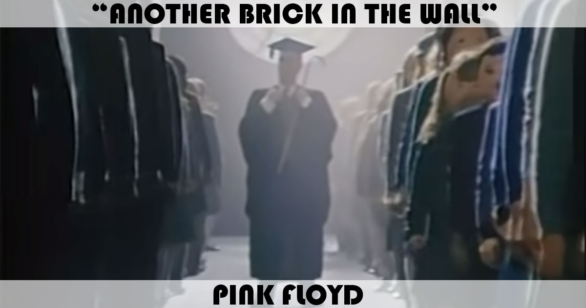 "Another Brick In The Wall" by Pink Floyd