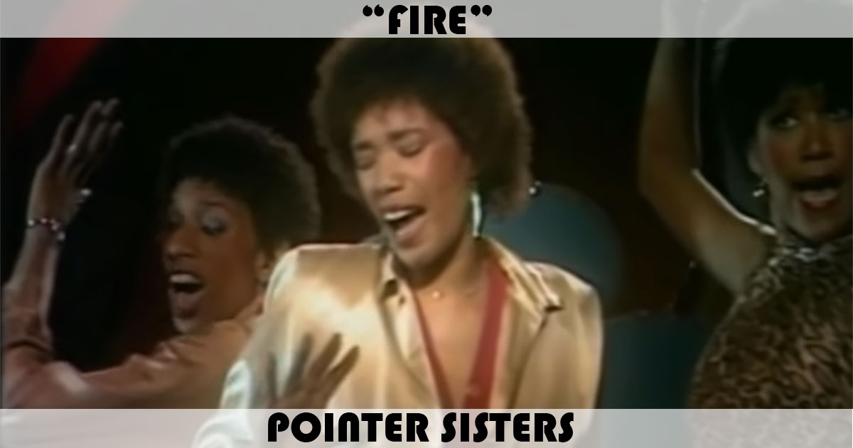 "Fire" by the Pointer Sisters