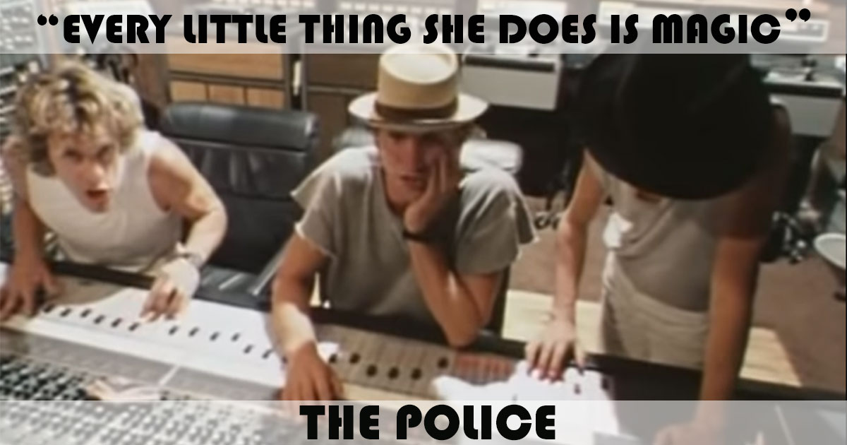 "Every Little Thing She Does Is Magic" by The Police