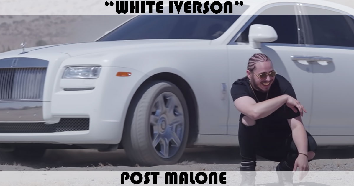 "White Iverson" by Post Malone