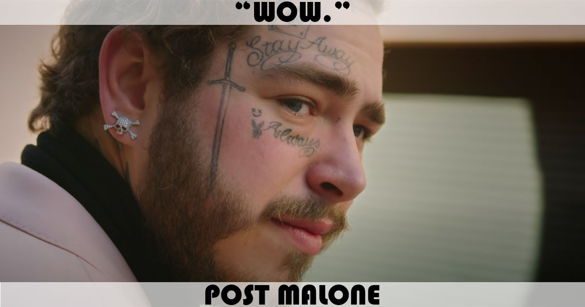 "Wow" by Post Malone