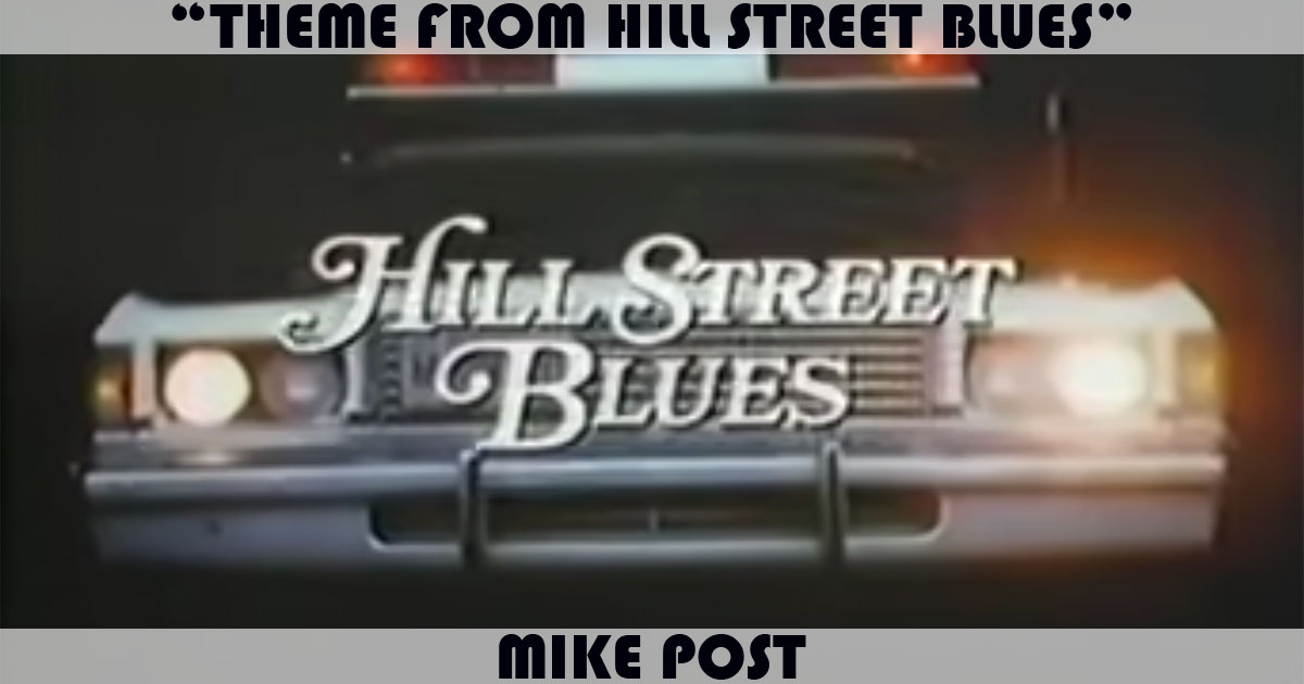 "Theme From Hill Street Blues" by Mike Post