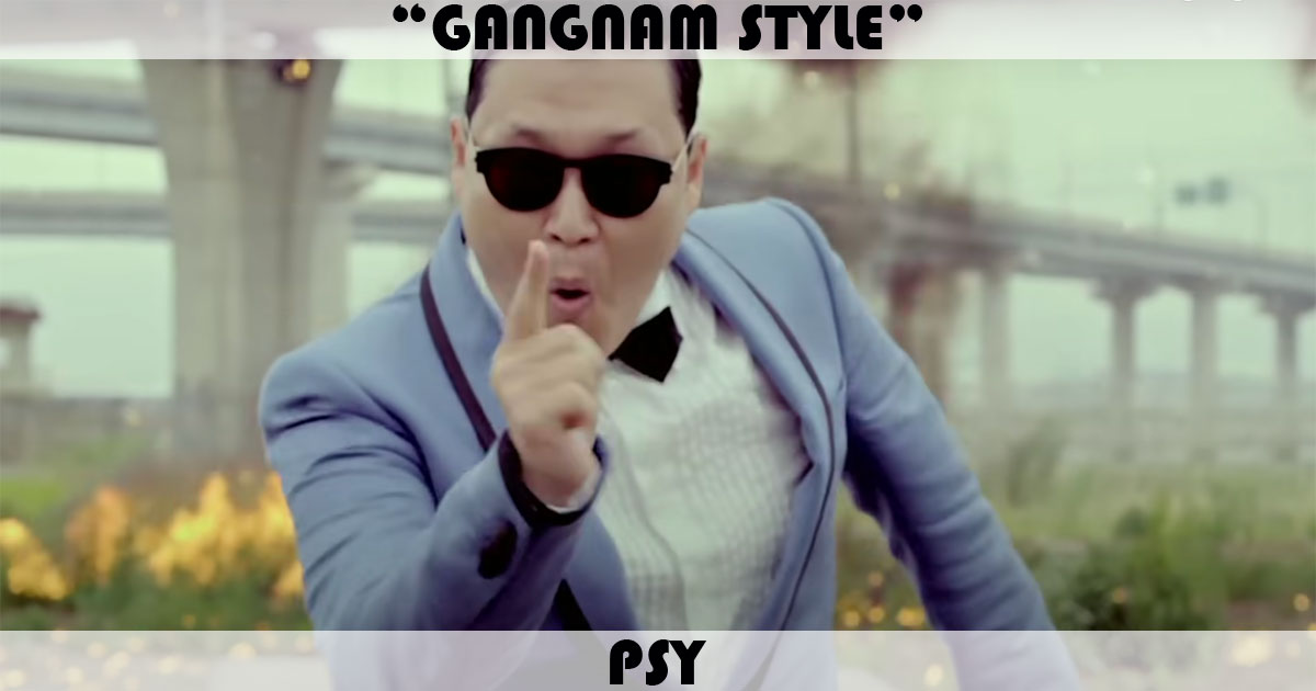 "Gangnam Style" by PSY