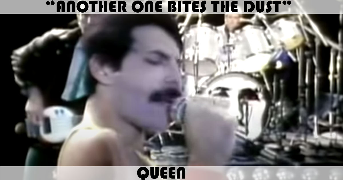 "Another One Bites The Dust" by Queen