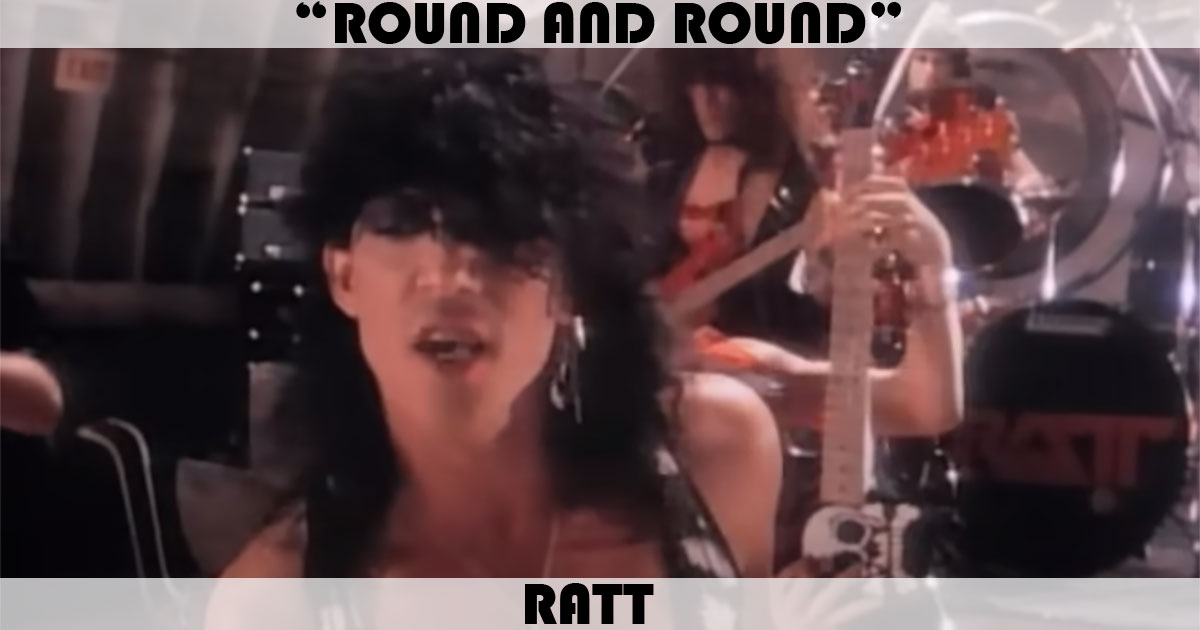 "Round And Round" by Ratt