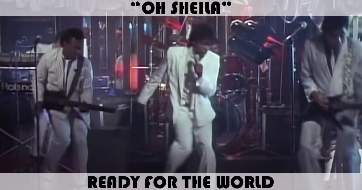 "Oh Sheila" by Ready For The World