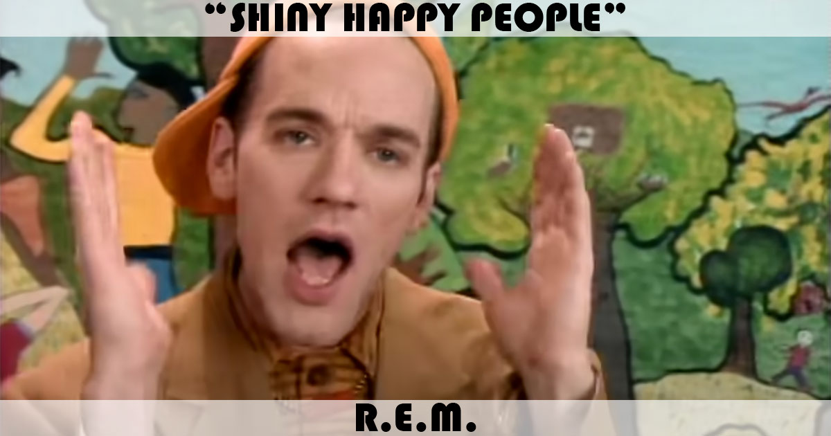 "Shiny Happy People" by R.E.M.