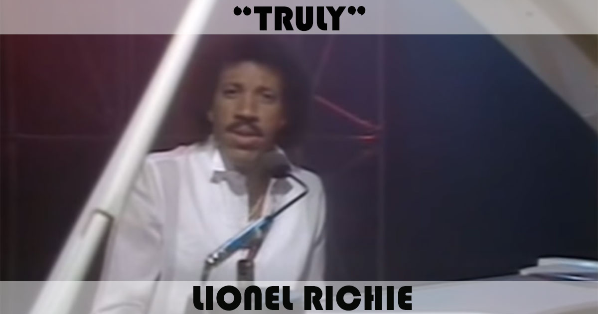 "Truly" by Lionel Richie