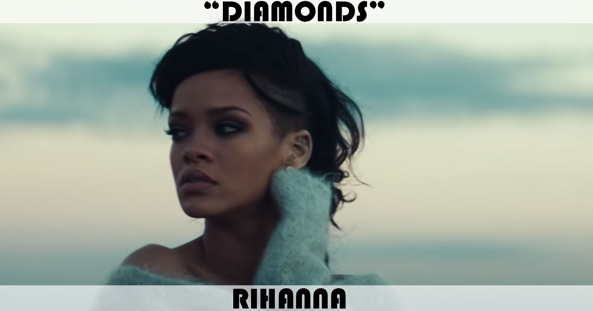 "Diamonds" by Rihanna