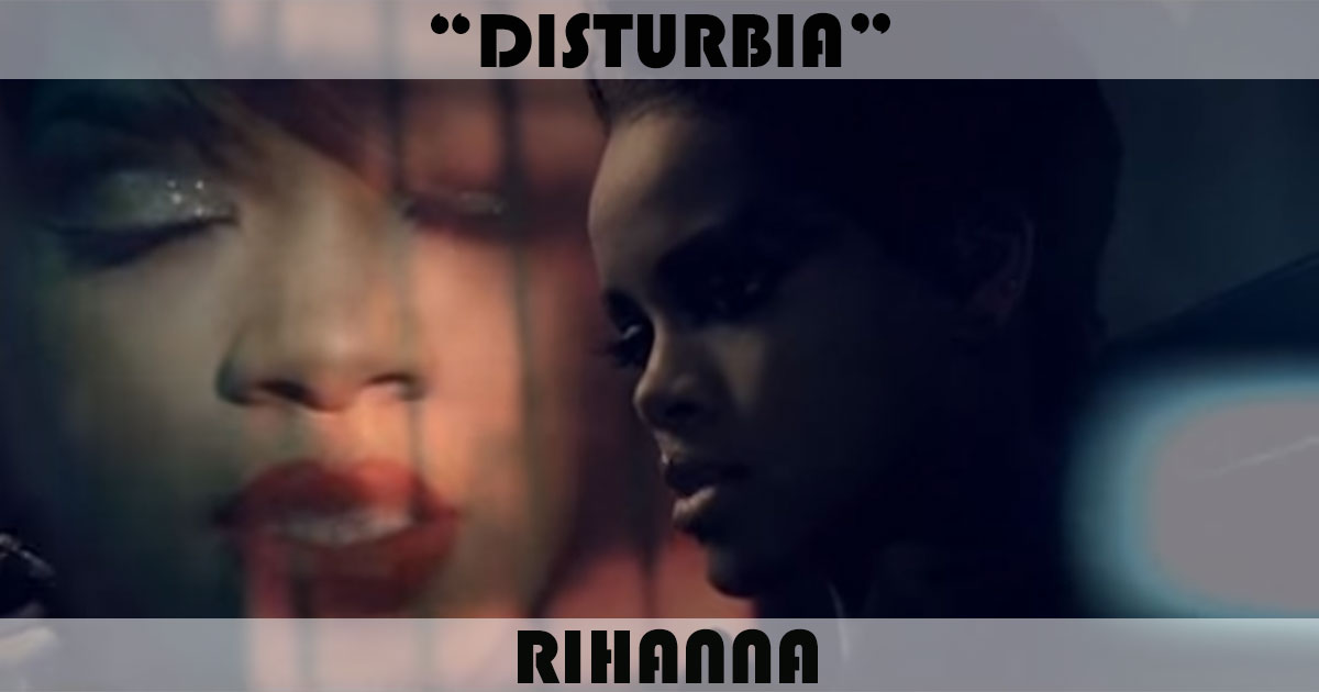"Disturbia" by Rihanna