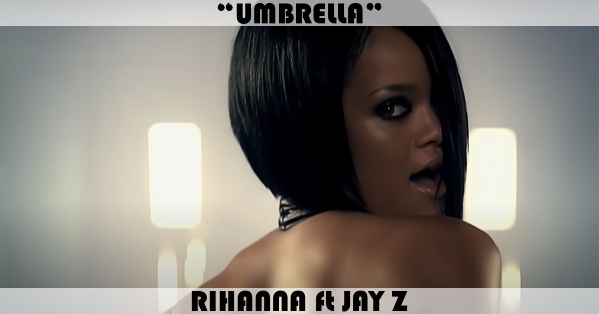 "Umbrella" by Rihanna