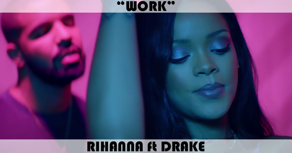 "Work" by Rihanna