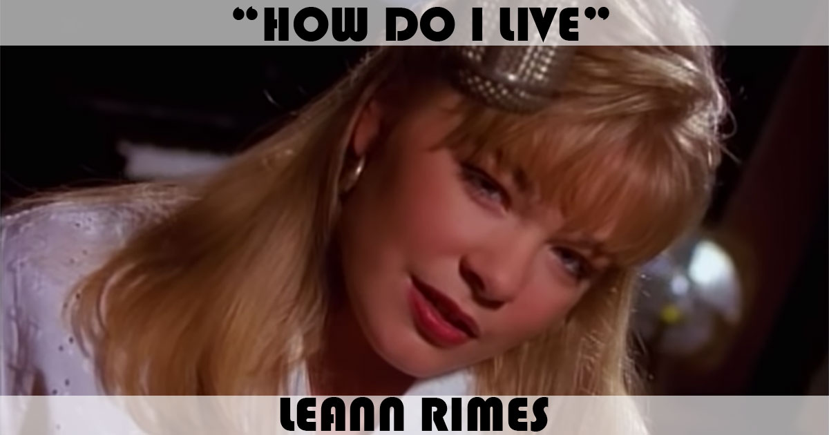 "How Do I Live" by LeAnn Rimes