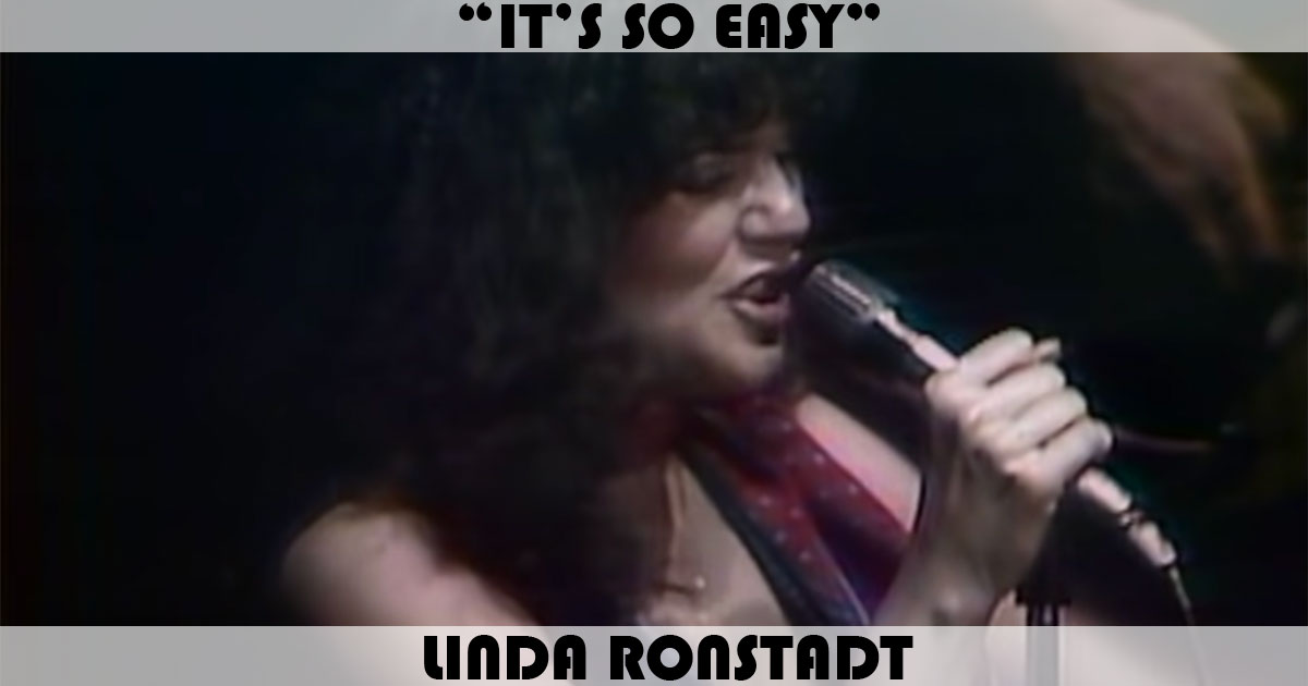 "It's So Easy" by Linda Ronstadt