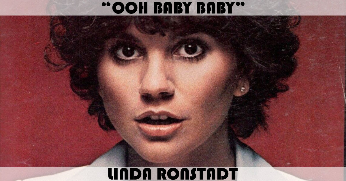 "Ooh Baby Baby" by Linda Ronstadt