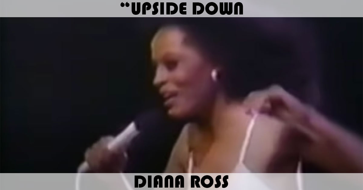 "Upside Down" by Diana Ross