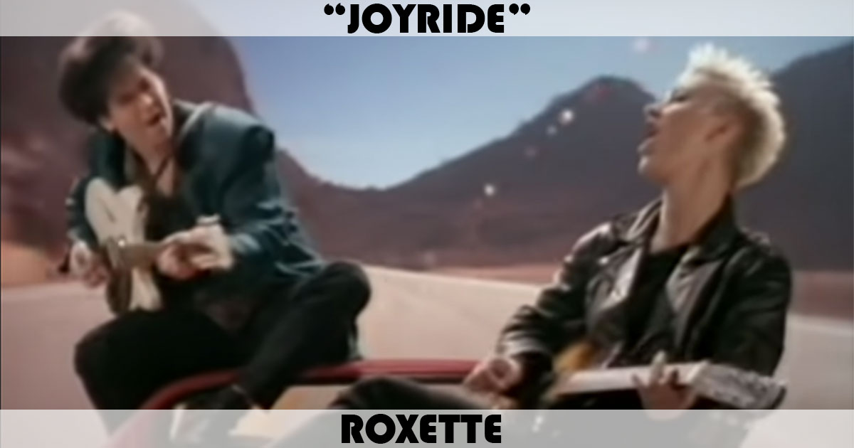 "Joyride" by Roxette