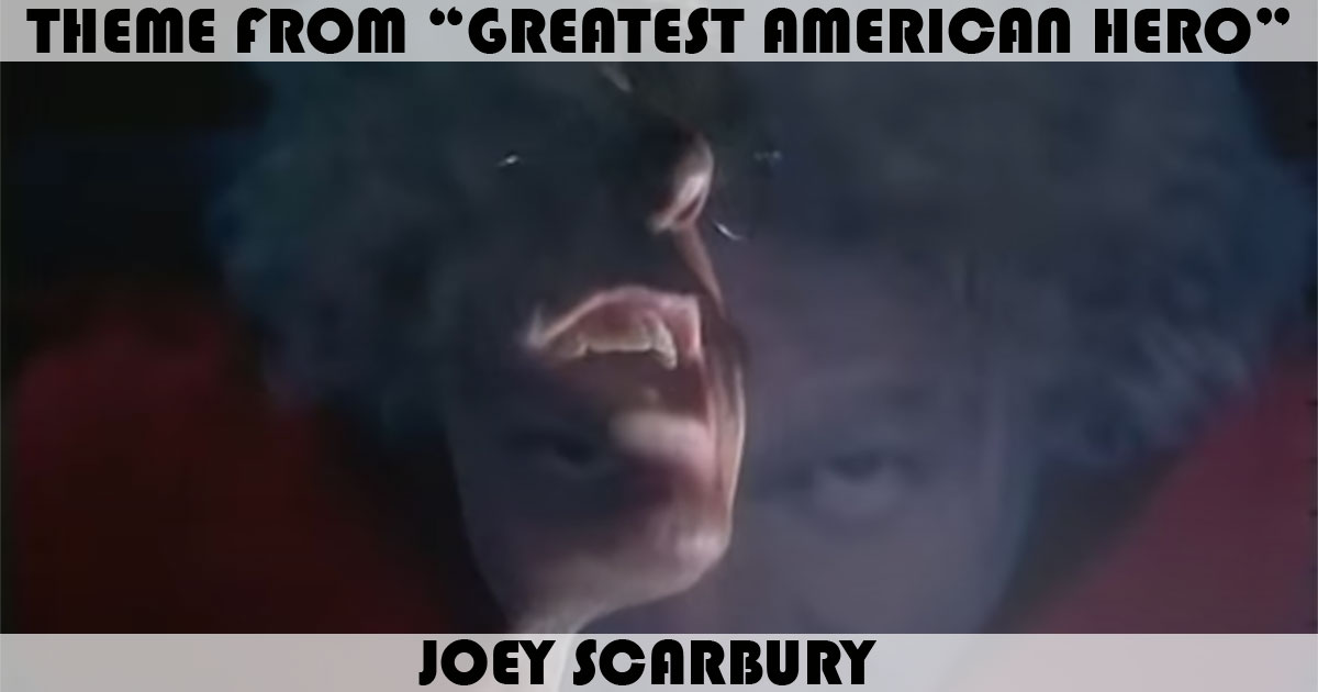"Theme From The Greatest American Hero" by Joey Scarbury
