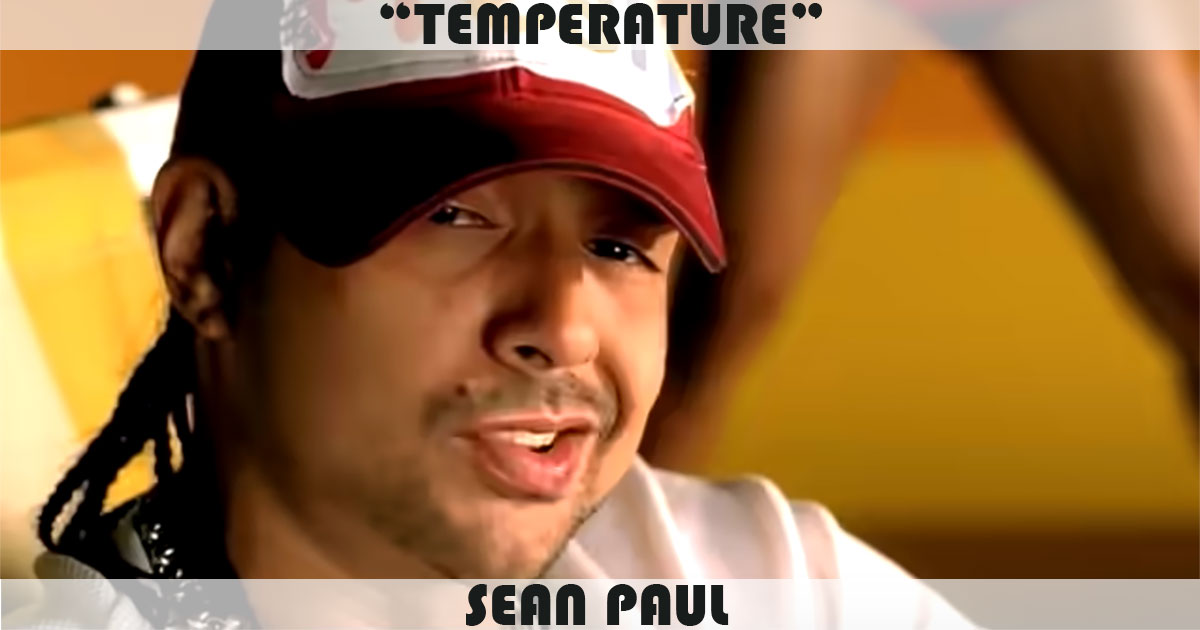 "Temperature" by Sean Paul