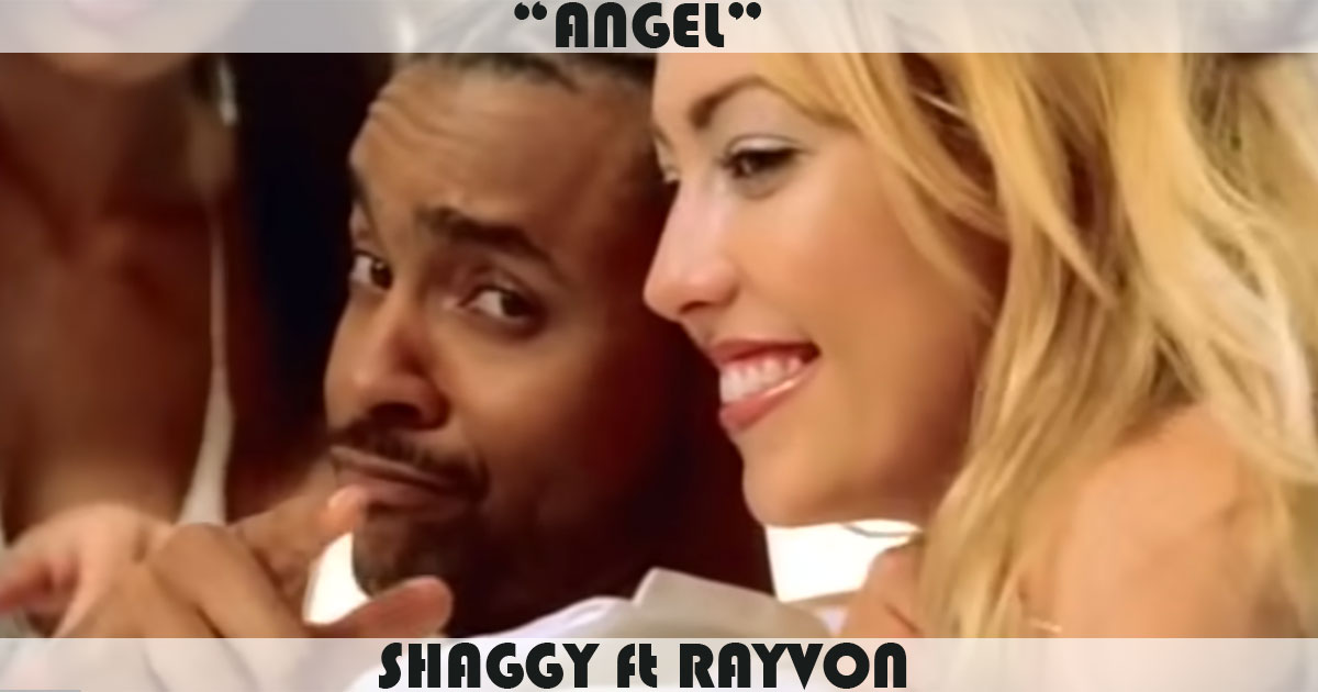 "Angel" by Shaggy