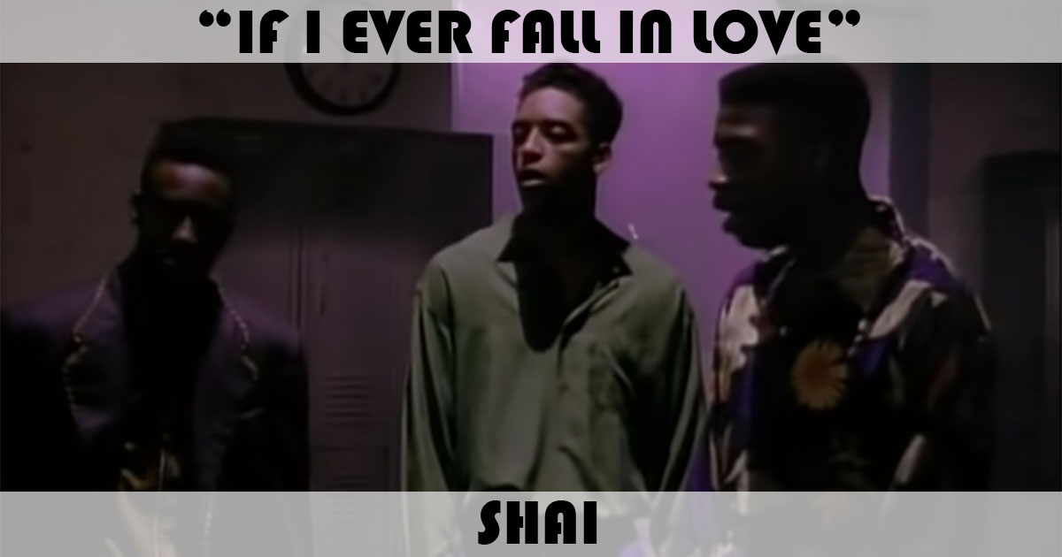 "If I Ever Fall In Love" by Shai