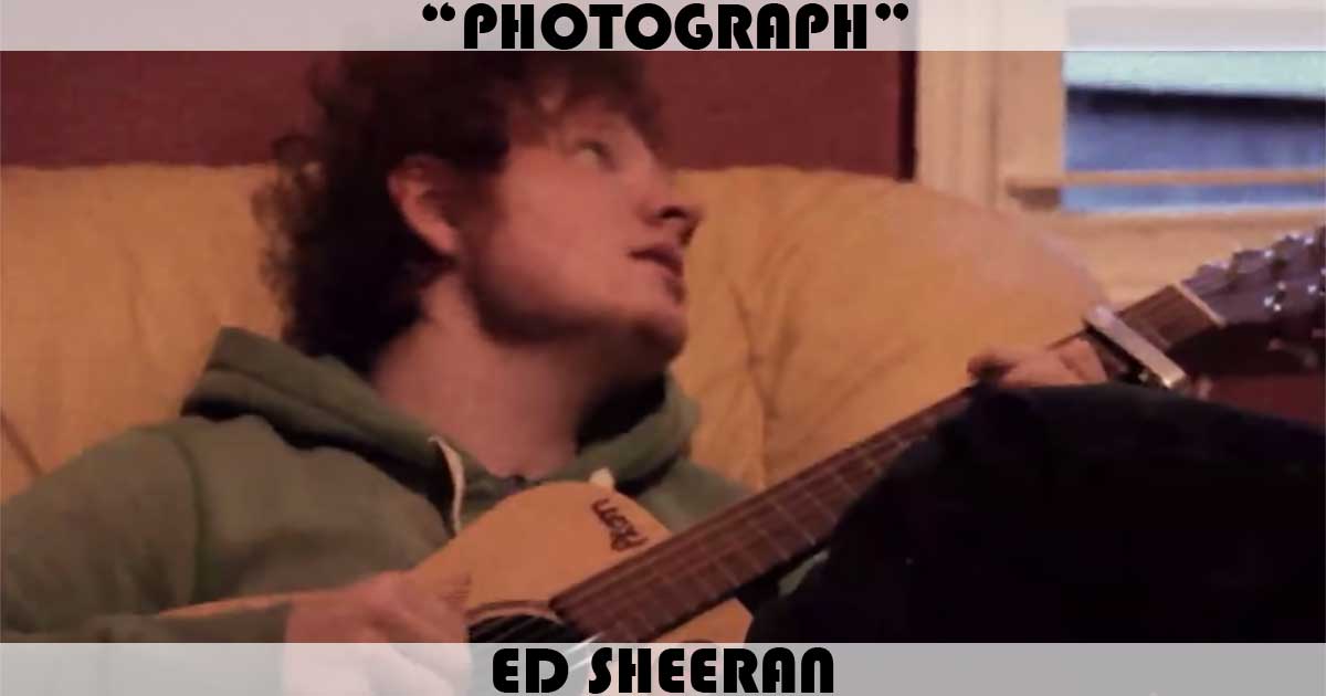 "Photograph" by Ed Sheeran