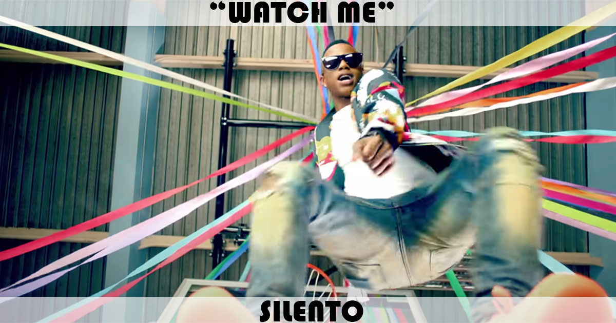 "Watch Me" by Silento