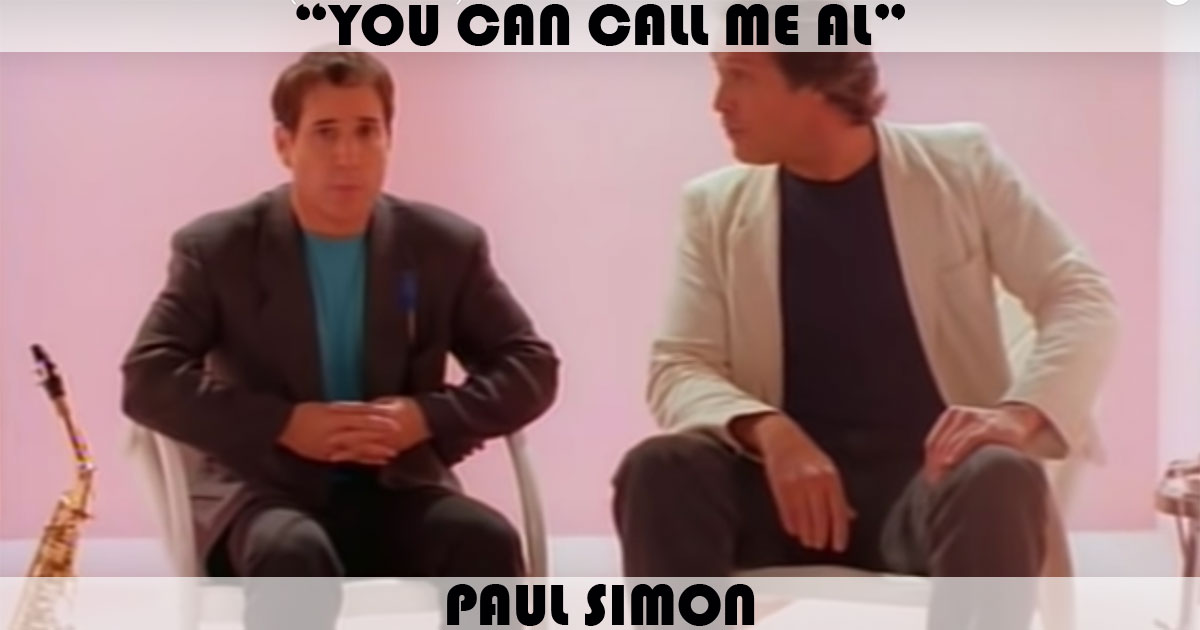 "You Can Call Me Al" by Paul Simon