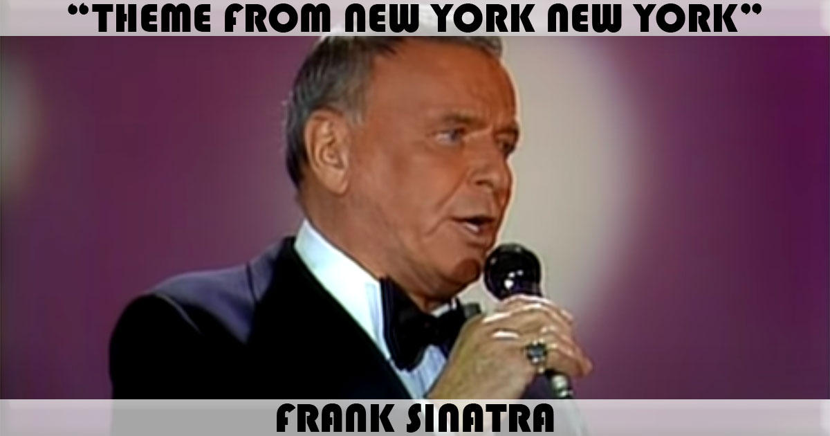 "Theme From New York, New York" by Frank Sinatra