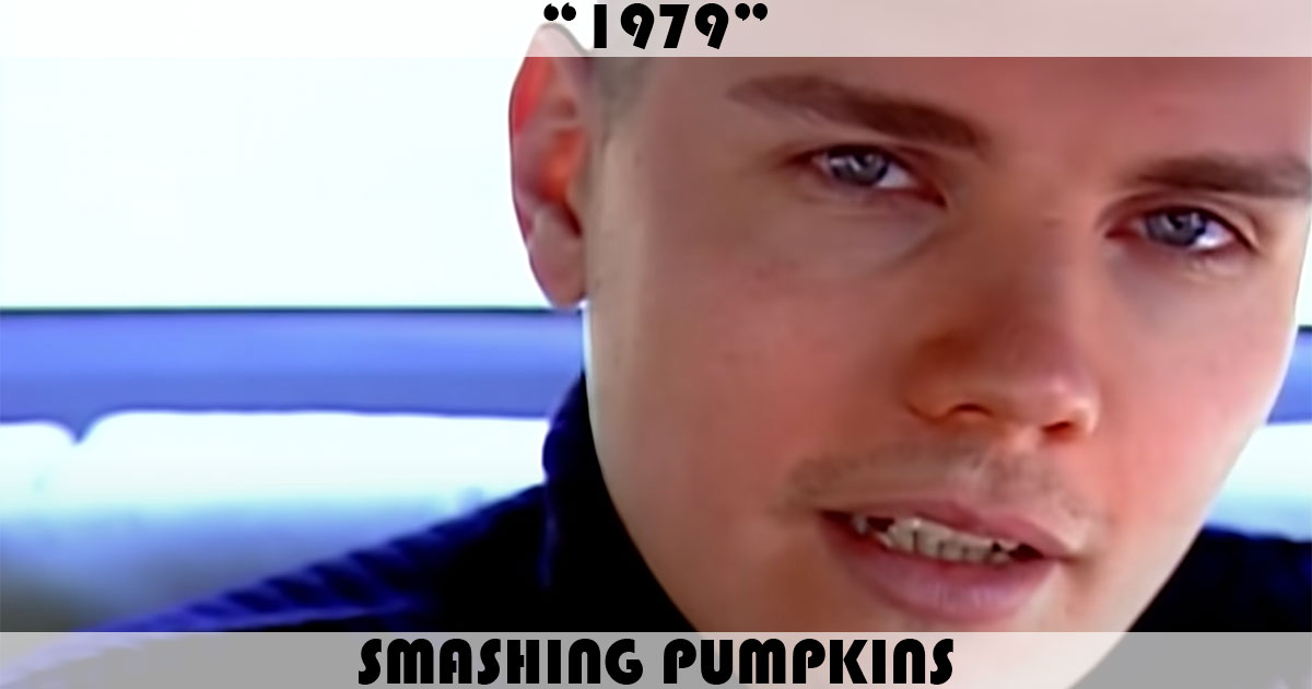 "1979" by Smashing Pumpkins