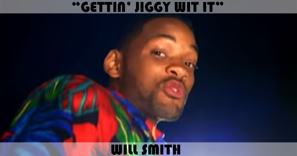 "Gettin' Jiggy Wit It" by Will Smith