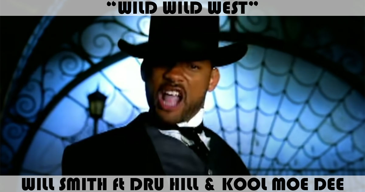 "Wild Wild West" by Will Smith