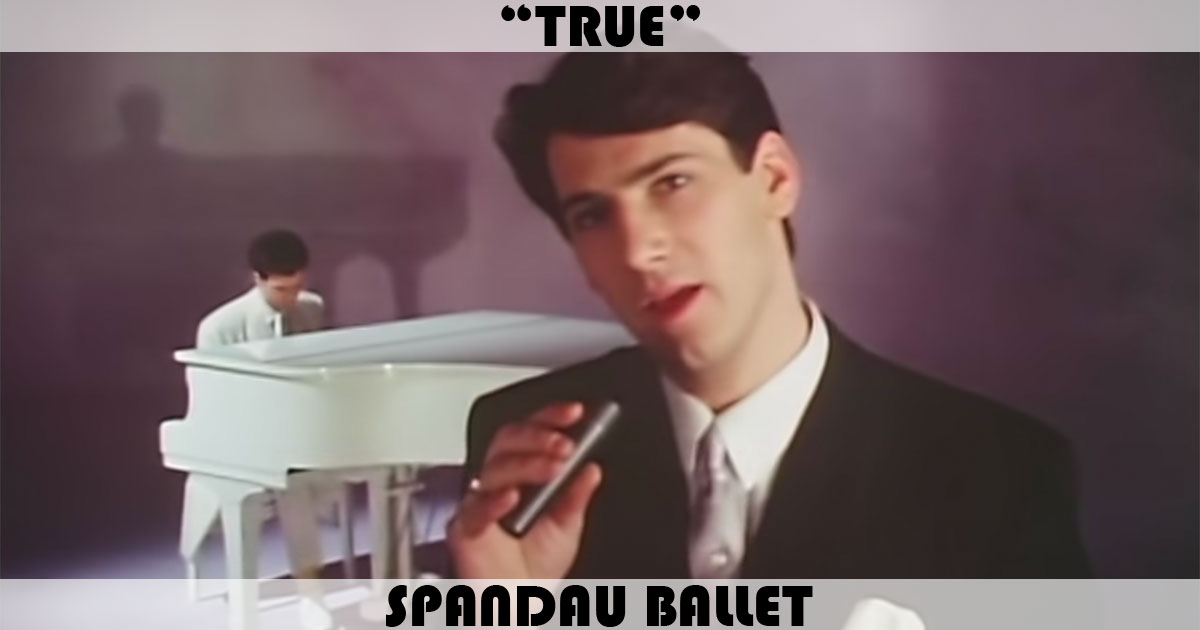 "True" by Spandau Ballet