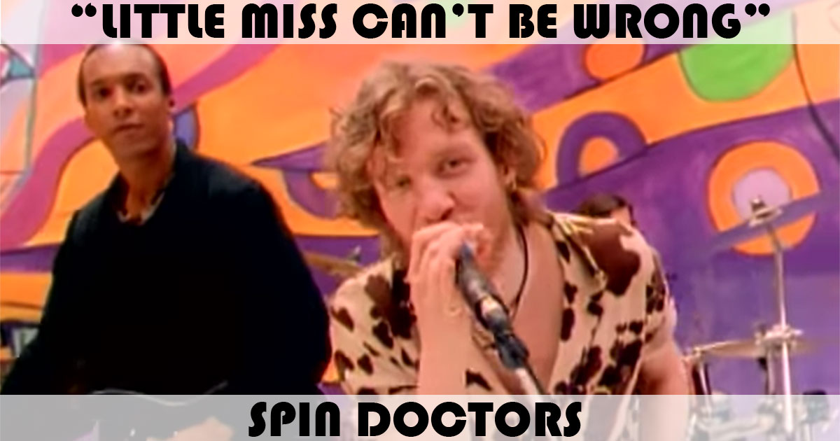 "Little Miss Can't Be Wrong" by Spin Doctors