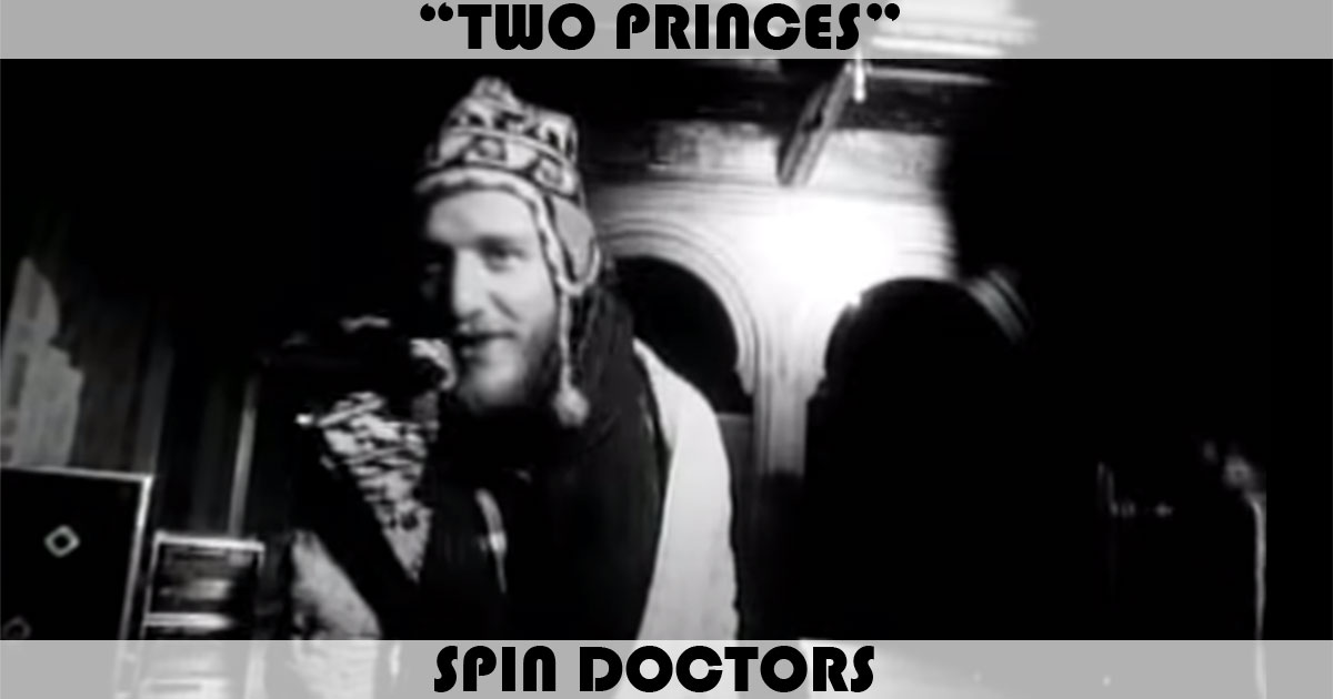 "Two Princes" by Spin Doctors