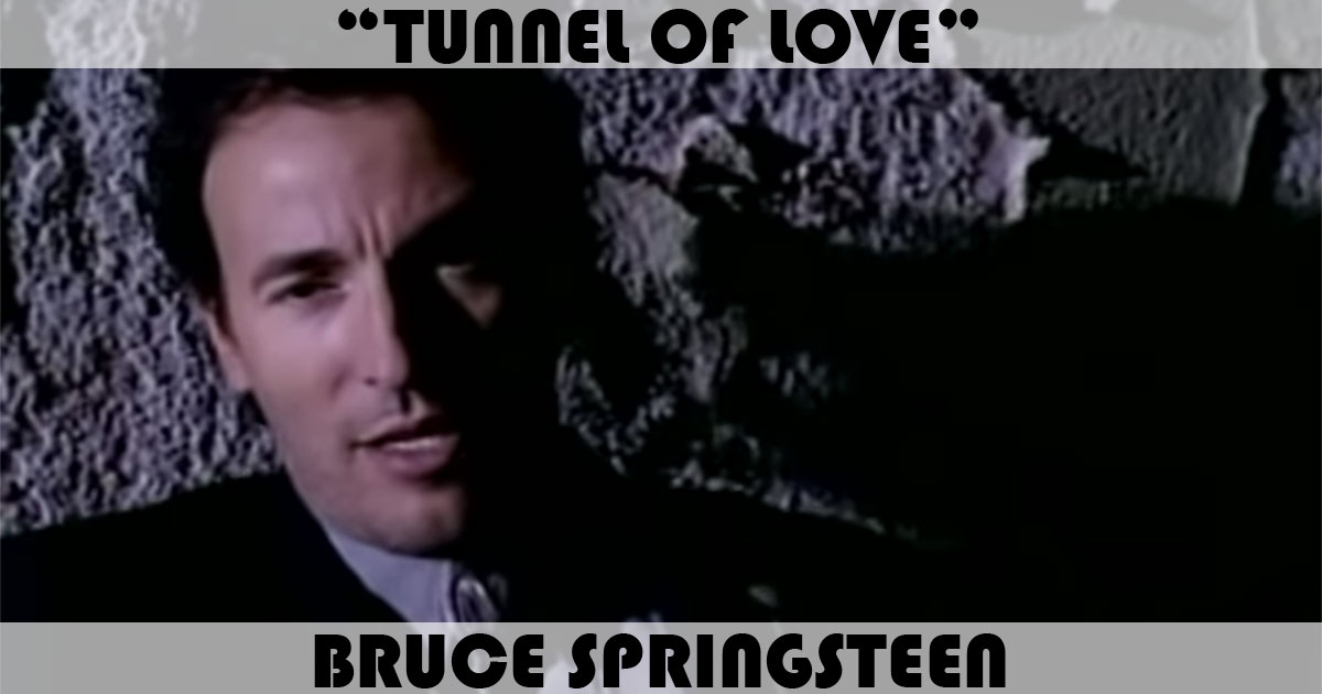 "Tunnel Of Love" by Bruce Springsteen