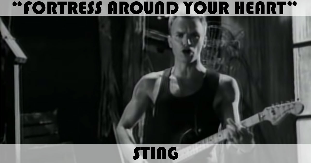 "Fortress Around Your Heart" by Sting